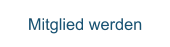 Mitglied werden